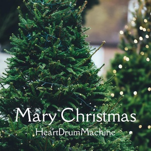 Обложка для HeartDrumMachine - Mary Christmas