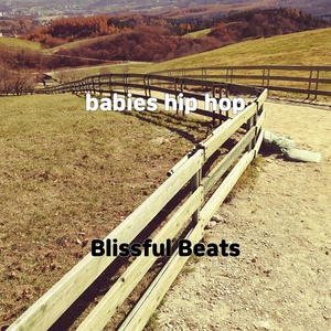 Обложка для Blissful Beats - babies hip hop