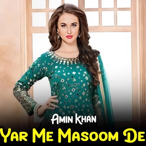 Обложка для Amin Khan - Yar Me Masoom De