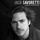 Обложка для Jack Savoretti - Always on My Mind