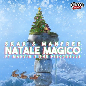 Обложка для Skar & Manfree feat. Marvin, The Discobells - Natale Magico