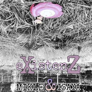 Обложка для Mikle feat. ISAYA - Existenz