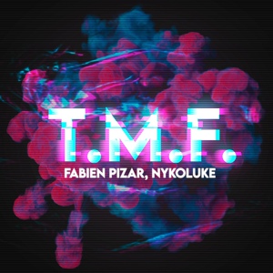 Обложка для Nykoluke, Fabien Pizar - T.M.F.