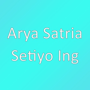 Обложка для Arya Satria - Setiyo Ing