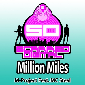 Обложка для M-Project feat. MC Steal - Million Miles [happyhardcore.ru]