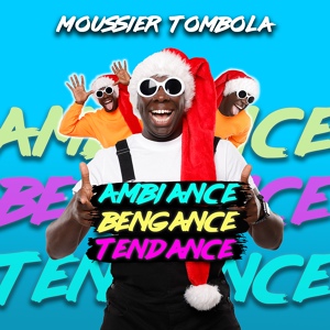 Обложка для Moussier Tombola - Ambiance bengance tendance
