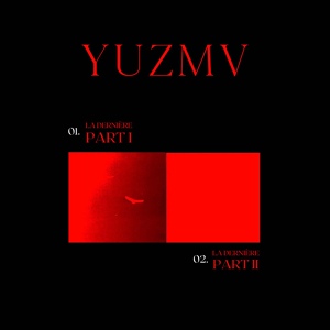 Обложка для Yuzmv - La dernière, Pt. 2