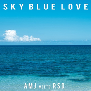 Обложка для AMJ Collective, RSD - Sky Blue Love