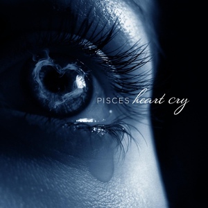 Обложка для Pisces - Pisces Heart Cry