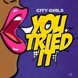 Обложка для City Girls - You Tried It
