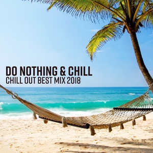 Обложка для Chill Out Everyday Music Zone - On the Beach