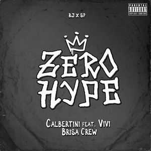 Обложка для Calbertini, Vivi, Brisa Crew - Zero Hype