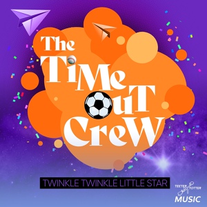 Обложка для The Time-Out Crew - Twinkle Twinkle Little Star