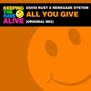 Обложка для David Rust, Renegade System - All You Give