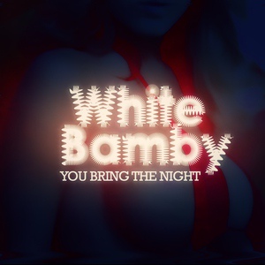 Обложка для White Bamby - You Bring the Night (Jef K Remix)