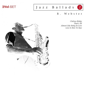 Обложка для Ben Webster ~ Music For Loving (2CD / 1995) - Love Is Here To Stay