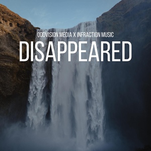 Обложка для Infraction Music, OddVision Media - Disappeared
