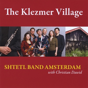 Обложка для Shtetl Band Amsterdam - Leibowitz's Khosidl / Hungarian Dance / Bukoviner Freylekhs