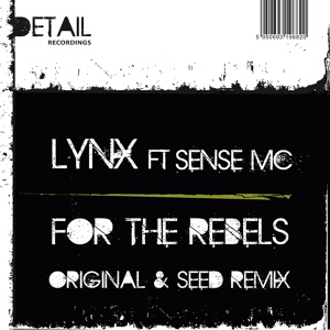 Обложка для Lynx feat Sense MC - For The Rebels