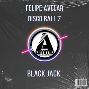 Обложка для Felipe Avelar, Disco Ball'z - Black Jack