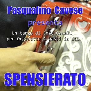 Обложка для Pasqualino Cavese feat. Enzo Canali - Spensierato
