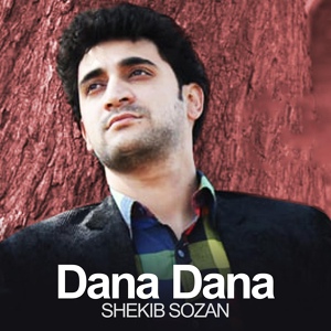 Обложка для Shekib Sozan - DANA DANA