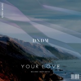 Обложка для DNDM - Your Love