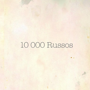 Обложка для 10 000 Russos - Karl Burns