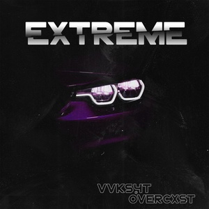 Обложка для VVKS4T, OVERCXST - EXTREME