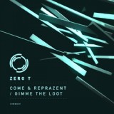 Обложка для Zero T - Come & Reprazent