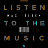 Обложка для Max Olsen - Listen to the Music (Original Mix)