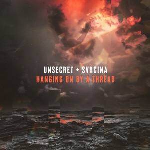 Обложка для UNSECRET, SVRCINA - Hanging On By A Thread