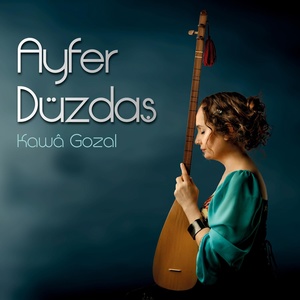 Обложка для Ayfer Düzdaş - Kawâ Gozal