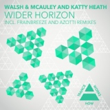 Обложка для Walsh & McAuley and Katty Heath - Wider Horizon (Azotti Remix)