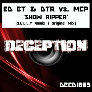 Обложка для Ed E.T, D.T.R, MCP - Show Ripper
