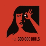 Обложка для Goo Goo Dolls - Miracle Pill