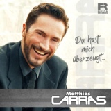 Обложка для Matthias Carras - Du hast mich überzeugt