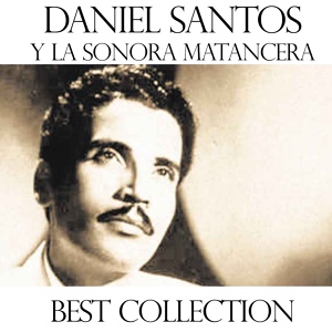 Обложка для Daniel Santos y La Sonora Matancera - Dejala Dar Contra el Suelo