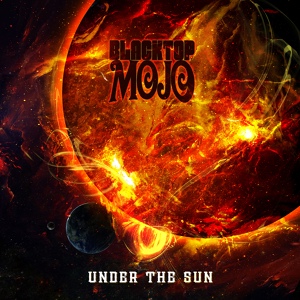 Обложка для Blacktop Mojo - Under the Sun