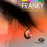 Обложка для Franky - I Cried for You