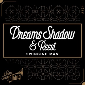 Обложка для Dreams Shadow, REEST - Swinging Man