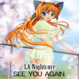 Обложка для LA Nightcore - See You Again (Nightcore Remix)