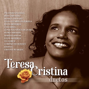 Обложка для Teresa Cristina, Elton Medeiros feat. Grupo Semente - Tudo Se Transformou