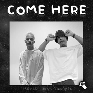 Обложка для M$I LP feat. Tee'wiz - Come Here