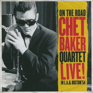 Обложка для Chet Baker Quartet - Carson City Stage