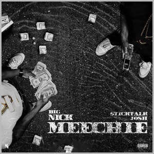 Обложка для Big Nick 912 feat. Stick Talk Josh - Meechie