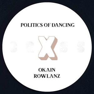 Обложка для Politics Of Dancing, Okain - Politics Of Dancing X Okain