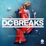 Обложка для DC Breaks feat. Bianca - Faithless (feat. Bianca)