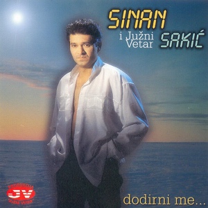 Обложка для Sinan Sakić, Južni Vetar - Ne pitaj me, brate