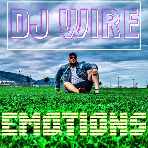 Обложка для Dj Wire - Emotion